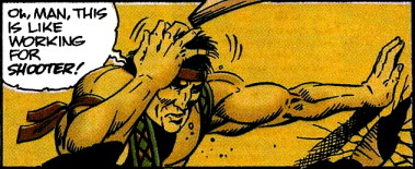 "Oi. Man, this is like working for Shooter!"